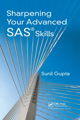 Gupta |  Sharpening Your Advanced SAS Skills | Buch |  Sack Fachmedien