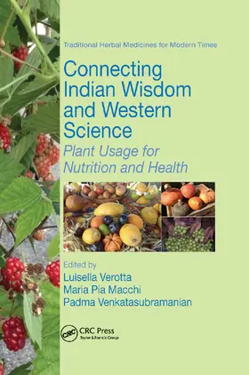 Verotta / Macchi / Venkatasubramanian |  Connecting Indian Wisdom and Western Science: Plant Usage for Nutrition and Health | Buch |  Sack Fachmedien