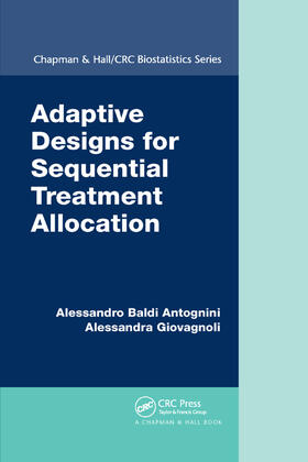 Baldi Antognini / Giovagnoli |  Adaptive Designs for Sequential Treatment Allocation | Buch |  Sack Fachmedien