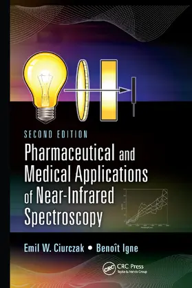 Ciurczak / Igne |  Pharmaceutical and Medical Applications of Near-Infrared Spectroscopy | Buch |  Sack Fachmedien