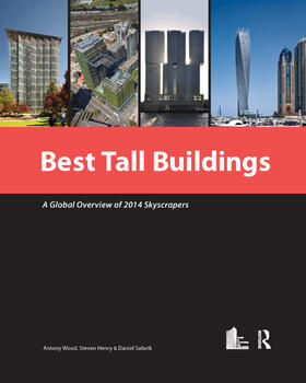 Wood / Henry / Safarik |  Best Tall Buildings: A Global Overview of 2014 Skyscrapers | Buch |  Sack Fachmedien