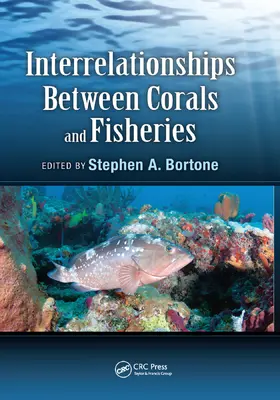 Bortone |  Interrelationships Between Corals and Fisheries | Buch |  Sack Fachmedien