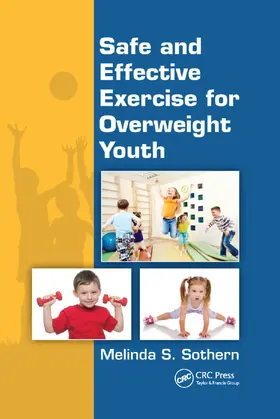 Sothern |  Safe and Effective Exercise for Overweight Youth | Buch |  Sack Fachmedien