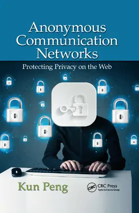 Peng |  Anonymous Communication Networks | Buch |  Sack Fachmedien