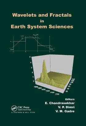 Chandrasekhar / Dimri / Gadre |  Wavelets and Fractals in Earth System Sciences | Buch |  Sack Fachmedien