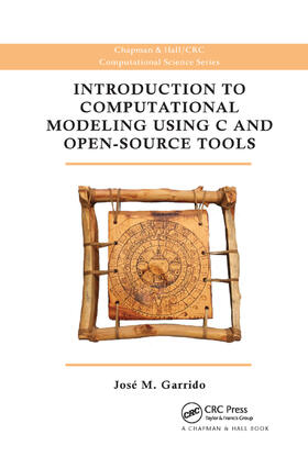Garrido |  Introduction to Computational Modeling Using C and Open-Source Tools | Buch |  Sack Fachmedien