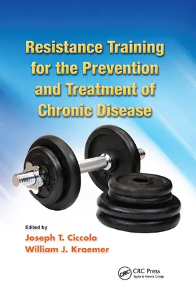 Ciccolo / Kraemer |  Resistance Training for the Prevention and Treatment of Chronic Disease | Buch |  Sack Fachmedien