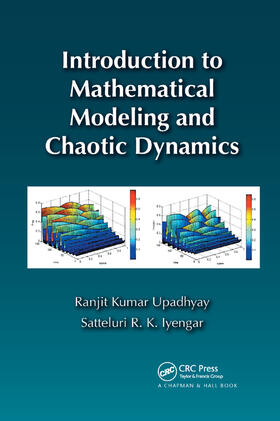 Upadhyay / Iyengar |  Introduction to Mathematical Modeling and Chaotic Dynamics | Buch |  Sack Fachmedien