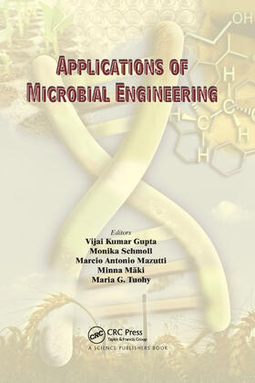 Gupta / Schmoll / Maki |  Applications of Microbial Engineering | Buch |  Sack Fachmedien