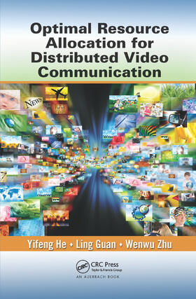 He / Guan / Zhu |  Optimal Resource Allocation for Distributed Video Communication | Buch |  Sack Fachmedien