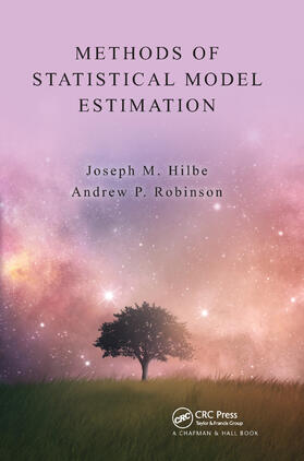 Hilbe / Robinson |  Methods of Statistical Model Estimation | Buch |  Sack Fachmedien