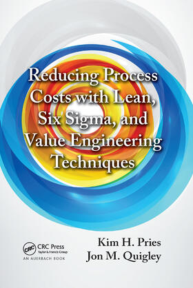 Quigley / Pries |  Reducing Process Costs with Lean, Six Sigma, and Value Engineering Techniques | Buch |  Sack Fachmedien