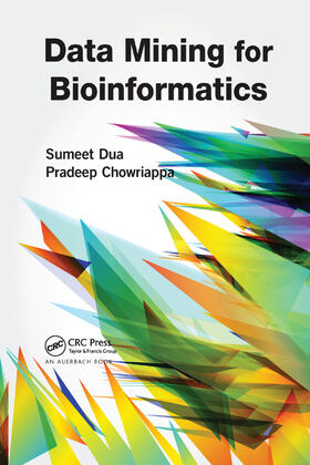 Dua / Chowriappa |  Data Mining for Bioinformatics | Buch |  Sack Fachmedien