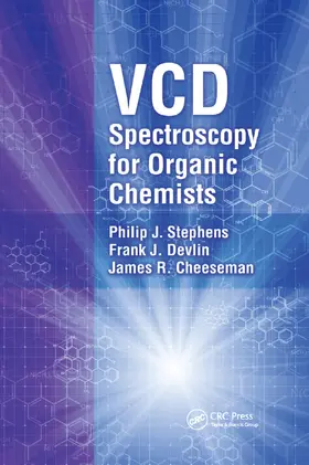 Stephens / Devlin / Cheeseman |  VCD Spectroscopy for Organic Chemists | Buch |  Sack Fachmedien