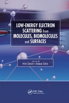 Carsky / Curik |  Low-Energy Electron Scattering from Molecules, Biomolecules and Surfaces | Buch |  Sack Fachmedien