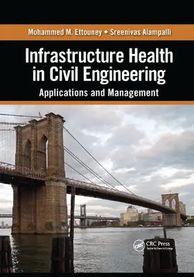 Ettouney / Alampalli |  Infrastructure Health in Civil Engineering | Buch |  Sack Fachmedien