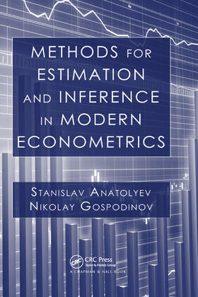 Anatolyev / Gospodinov |  Methods for Estimation and Inference in Modern Econometrics | Buch |  Sack Fachmedien
