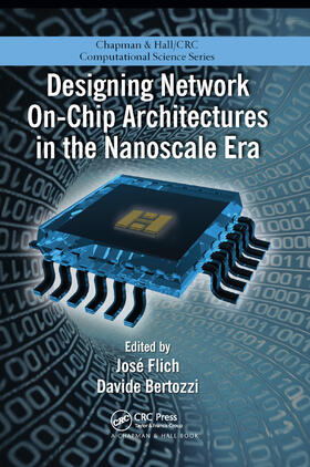 Flich / Bertozzi |  Designing Network On-Chip Architectures in the Nanoscale Era | Buch |  Sack Fachmedien