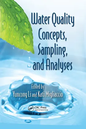 Li / Migliaccio |  Water Quality Concepts, Sampling, and Analyses | Buch |  Sack Fachmedien