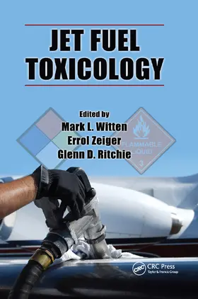 Witten / Zeiger / Ritchie |  Jet Fuel Toxicology | Buch |  Sack Fachmedien