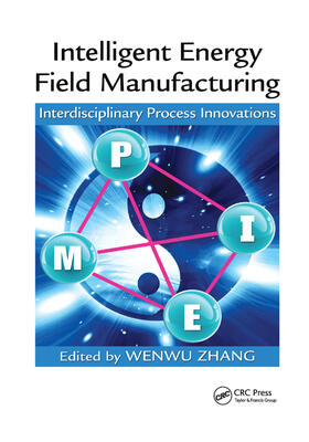 Zhang |  Intelligent Energy Field Manufacturing | Buch |  Sack Fachmedien