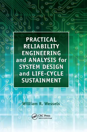 Wessels |  Practical Reliability Engineering and Analysis for System Design and Life-Cycle Sustainment | Buch |  Sack Fachmedien