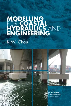 Chau |  Modelling for Coastal Hydraulics and Engineering | Buch |  Sack Fachmedien