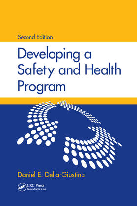 Della-Giustina |  Developing a Safety and Health Program, Second Edition | Buch |  Sack Fachmedien