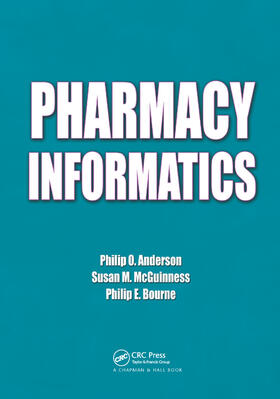 Anderson / McGuinness / Bourne |  Pharmacy Informatics | Buch |  Sack Fachmedien