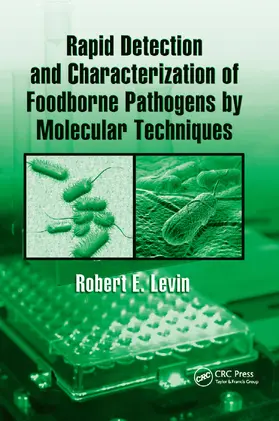 Levin |  Rapid Detection and Characterization of Foodborne Pathogens by Molecular Techniques | Buch |  Sack Fachmedien