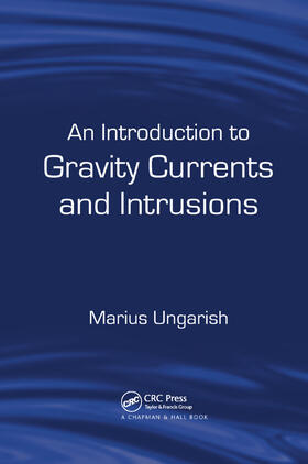 Ungarish |  An Introduction to Gravity Currents and Intrusions | Buch |  Sack Fachmedien