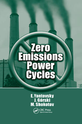 Yantovsky / Gorski / Shokotov |  Zero Emissions Power Cycles | Buch |  Sack Fachmedien