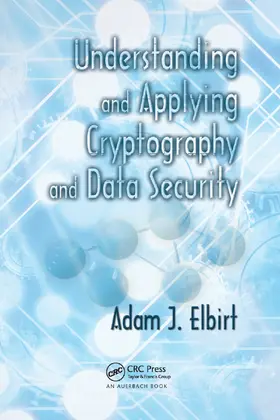 Elbirt |  Understanding and Applying Cryptography and Data Security | Buch |  Sack Fachmedien