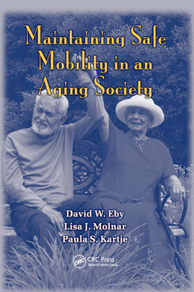 Eby / Molnar / Kartje |  Maintaining Safe Mobility in an Aging Society | Buch |  Sack Fachmedien