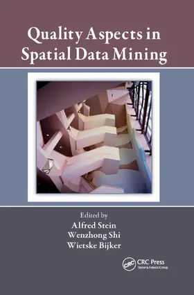 Stein / Shi / Bijker |  Quality Aspects in Spatial Data Mining | Buch |  Sack Fachmedien