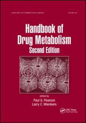 Pearson / Wienkers |  Handbook of Drug Metabolism | Buch |  Sack Fachmedien