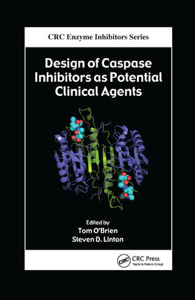 O'Brien / Linton |  Design of Caspase Inhibitors as Potential Clinical Agents | Buch |  Sack Fachmedien