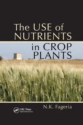 Fageria |  The Use of Nutrients in Crop Plants | Buch |  Sack Fachmedien