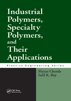 Chanda / Roy |  Industrial Polymers, Specialty Polymers, and Their Applications | Buch |  Sack Fachmedien