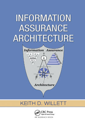 Willett |  Information Assurance Architecture | Buch |  Sack Fachmedien