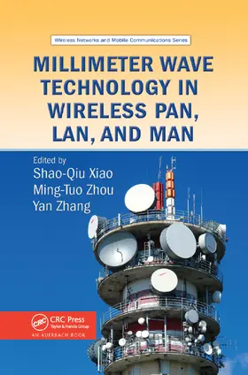 Xiao / Zhou |  Millimeter Wave Technology in Wireless PAN, LAN, and MAN | Buch |  Sack Fachmedien