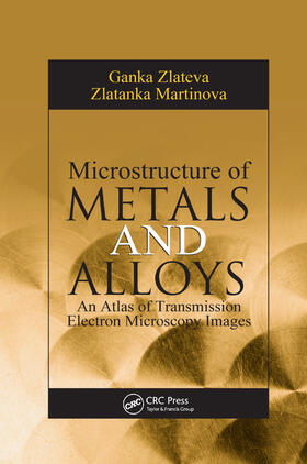 Zlateva / Martinova |  Microstructure of Metals and Alloys | Buch |  Sack Fachmedien