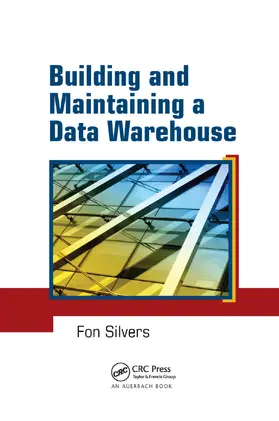 Silvers |  Building and Maintaining a Data Warehouse | Buch |  Sack Fachmedien