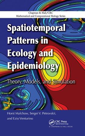 Venturino / Malchow / Petrovskii |  Spatiotemporal Patterns in Ecology and Epidemiology | Buch |  Sack Fachmedien