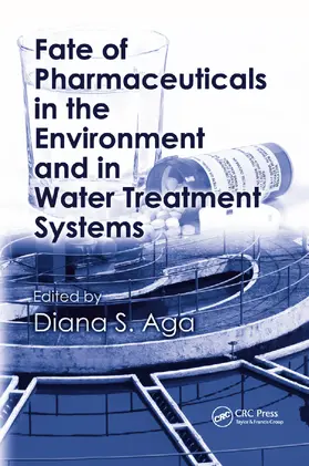 Aga |  Fate of Pharmaceuticals in the Environment and in Water Treatment Systems | Buch |  Sack Fachmedien