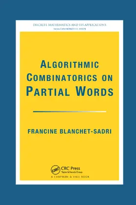 Blanchet-Sadri |  Algorithmic Combinatorics on Partial Words | Buch |  Sack Fachmedien