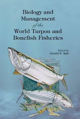 Ault |  Biology and Management of the World Tarpon and Bonefish Fisheries | Buch |  Sack Fachmedien