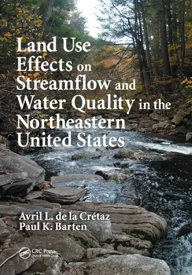 de la Cretaz / Barten |  Land Use Effects on Streamflow and Water Quality in the Northeastern United States | Buch |  Sack Fachmedien