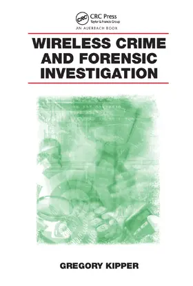 Kipper |  Wireless Crime and Forensic Investigation | Buch |  Sack Fachmedien