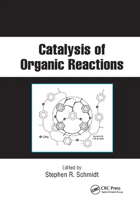 Schmidt |  Catalysis of Organic Reactions | Buch |  Sack Fachmedien